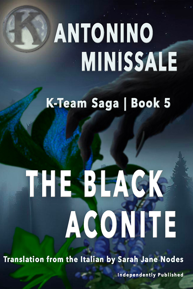 Book 5: The black aconite K-Team: the incredible fantasy saga