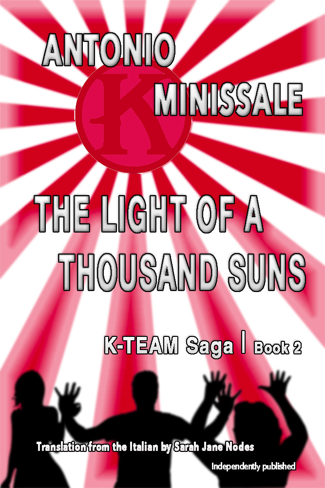 Book 2: The light of a thousand suns K-Team: the incredible fantasy saga